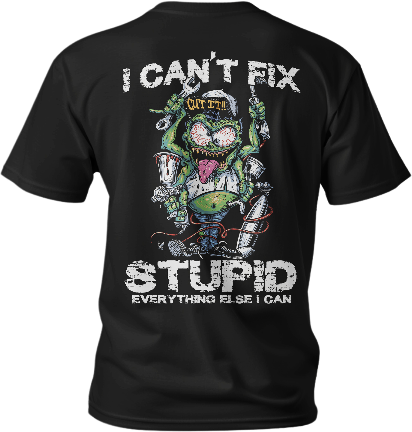 I Can't Fix Stupid Men's Black T-Shirt