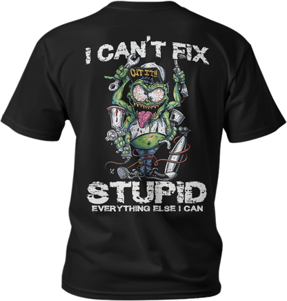 I Can't Fix Stupid Men's Black T-Shirt