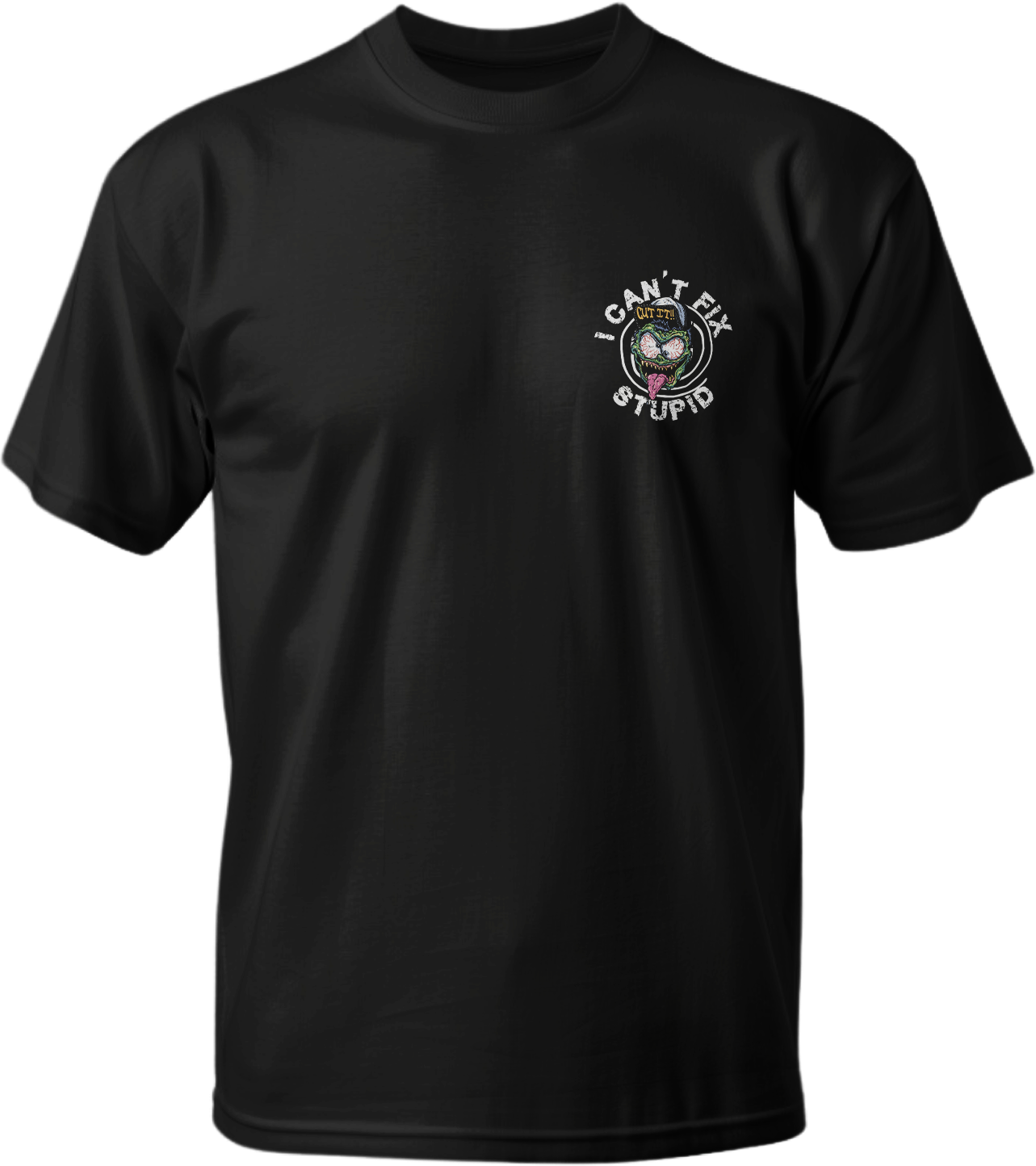 I Can't Fix Stupid Men's Black T-Shirt